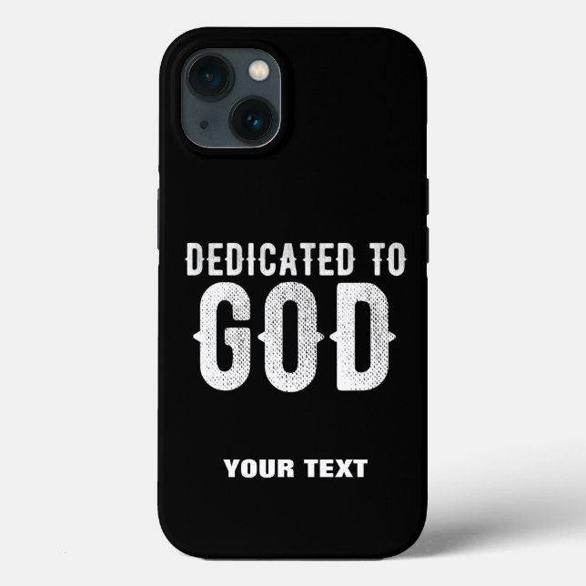 DEDICATED TO GOD COOL CUSTOMIZABLE WHITE  TEXT Case-Mate iPhone CASE (Back)