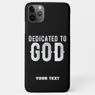DEDICATED TO GOD COOL CUSTOMIZABLE WHITE  TEXT Case-Mate iPhone CASE