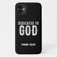 DEDICATED TO GOD COOL CUSTOMIZABLE WHITE TEXT