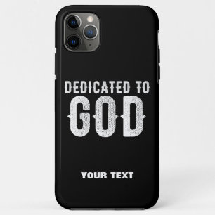 DEDICATED TO GOD COOL CUSTOMIZABLE WHITE TEXT Case-Mate iPhone CASE