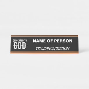 DEDICATED TO GOD COOL CUSTOMIZABLE WHITE  TEXT DESK NAME PLATE