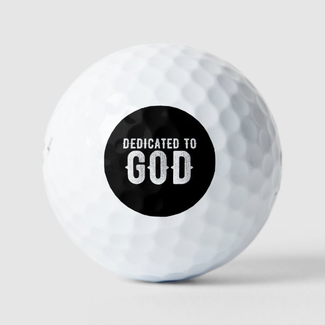 DEDICATED TO GOD COOL CUSTOMIZABLE WHITE  TEXT GOLF BALLS (Front)