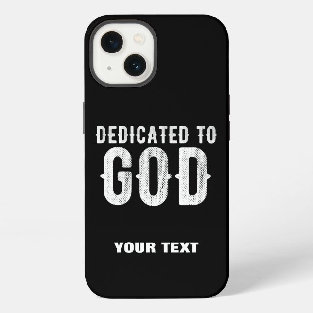 DEDICATED TO GOD COOL CUSTOMIZABLE WHITE  TEXT iPhone CASE (Back)