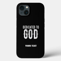 DEDICATED TO GOD COOL CUSTOMIZABLE WHITE TEXT