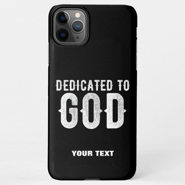 DEDICATED TO GOD COOL CUSTOMIZABLE WHITE  TEXT iPhone CASE (Back)