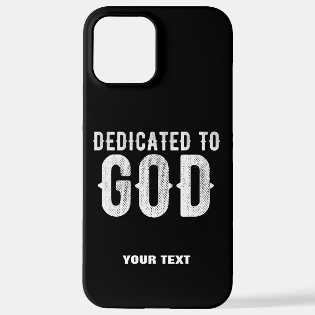 DEDICATED TO GOD COOL CUSTOMIZABLE WHITE  TEXT iPhone CASE (Back)