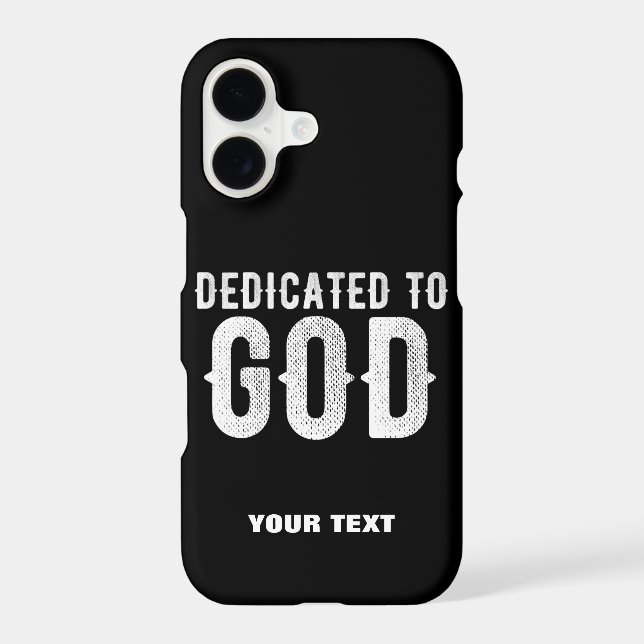 DEDICATED TO GOD COOL CUSTOMIZABLE WHITE  TEXT iPhone CASE (Back)