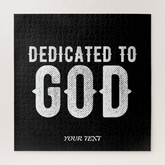 DEDICATED TO GOD COOL CUSTOMIZABLE WHITE  TEXT JIGSAW PUZZLE (Vertical)