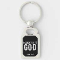 DEDICATED TO GOD COOL CUSTOMIZABLE WHITE TEXT
