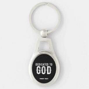 DEDICATED TO GOD COOL CUSTOMIZABLE WHITE  TEXT KEY RING