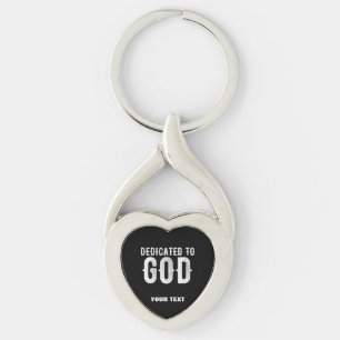 DEDICATED TO GOD COOL CUSTOMIZABLE WHITE  TEXT KEY RING