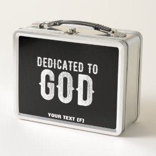 DEDICATED TO GOD COOL CUSTOMIZABLE WHITE TEXT METAL LUNCH BOX