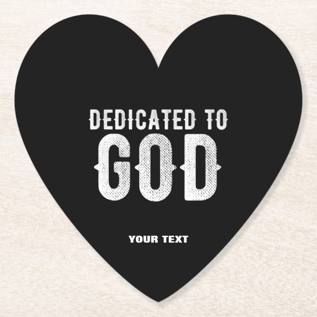 DEDICATED TO GOD COOL CUSTOMIZABLE WHITE  TEXT PAPER COASTER (Front)