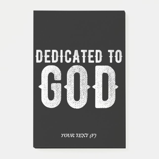 DEDICATED TO GOD COOL CUSTOMIZABLE WHITE  TEXT POST-IT NOTES (Front)
