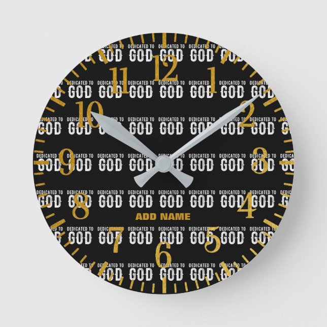 DEDICATED TO GOD COOL CUSTOMIZABLE WHITE  TEXT ROUND CLOCK (Front)
