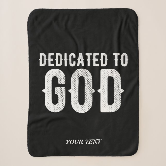 DEDICATED TO GOD COOL CUSTOMIZABLE WHITE  TEXT SHERPA BLANKET (Front)