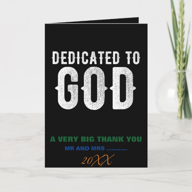 DEDICATED TO GOD COOL CUSTOMIZABLE WHITE  TEXT THANK YOU CARD (Front)