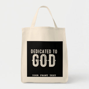 DEDICATED TO GOD COOL CUSTOMIZABLE WHITE TEXT TOTE BAG