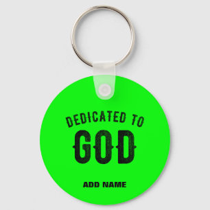 DEDICATED TO GOD COOL NEON GREEN CUSTOM BLACK TEXT KEY RING