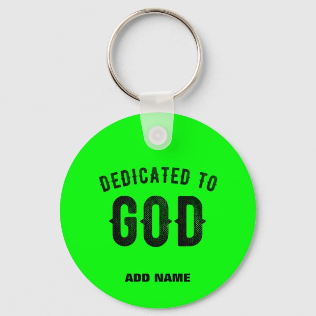 DEDICATED TO GOD COOL NEON GREEN CUSTOM BLACK TEXT KEY RING (Front)