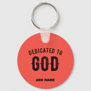 DEDICATED TO GOD COOL RED ORANGE CUSTOM BLACK TEXT KEY RING