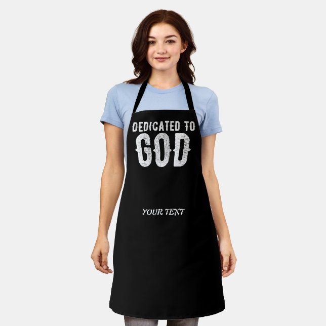 DEDICATED TO GOD COOL WHITE CUSTOMIZABLE TEXT APRON (Worn)