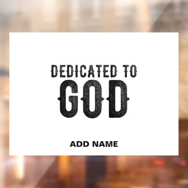 DEDICATED TO GOD  CUSTOMIZABLE COOL BLACK TEXT (Sheet 2)