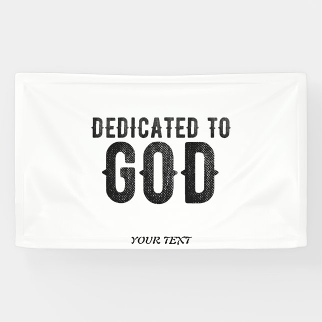 DEDICATED TO GOD  CUSTOMIZABLE COOL BLACK TEXT BANNER (Horizontal)