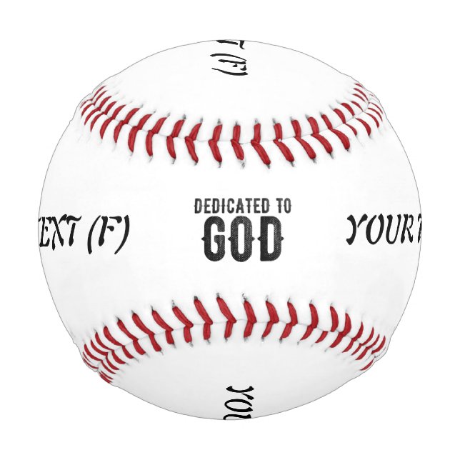 DEDICATED TO GOD  CUSTOMIZABLE COOL BLACK TEXT BASEBALL (Front)