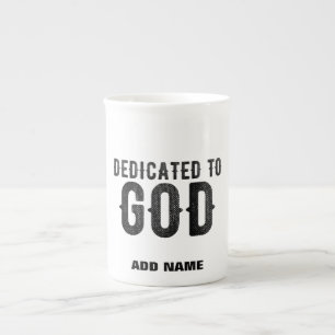 DEDICATED TO GOD CUSTOMIZABLE COOL BLACK TEXT BONE CHINA MUG