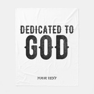 DEDICATED TO GOD  CUSTOMIZABLE COOL BLACK TEXT FLEECE BLANKET