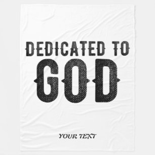 DEDICATED TO GOD CUSTOMIZABLE COOL BLACK TEXT FLEECE BLANKET