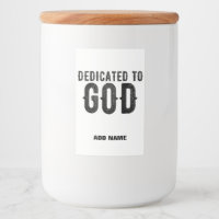 DEDICATED TO GOD CUSTOMIZABLE COOL BLACK TEXT