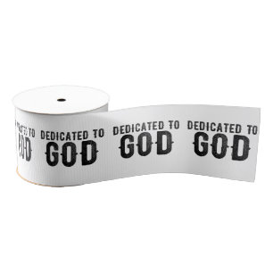 DEDICATED TO GOD CUSTOMIZABLE COOL BLACK TEXT GROSGRAIN RIBBON