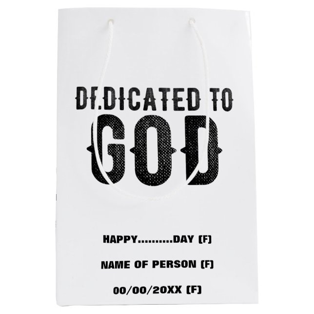 DEDICATED TO GOD  CUSTOMIZABLE COOL BLACK TEXT MEDIUM GIFT BAG (Front)
