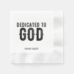 DEDICATED TO GOD  CUSTOMIZABLE COOL BLACK TEXT NAPKIN