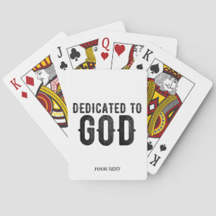 DEDICATED TO GOD CUSTOMIZABLE COOL BLACK TEXT PLAYING CARDS