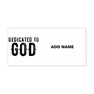 DEDICATED TO GOD  CUSTOMIZABLE COOL BLACK TEXT SELF-INKING STAMP