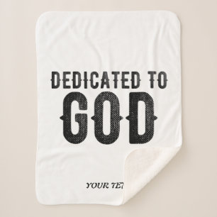 DEDICATED TO GOD CUSTOMIZABLE COOL BLACK TEXT SHERPA BLANKET