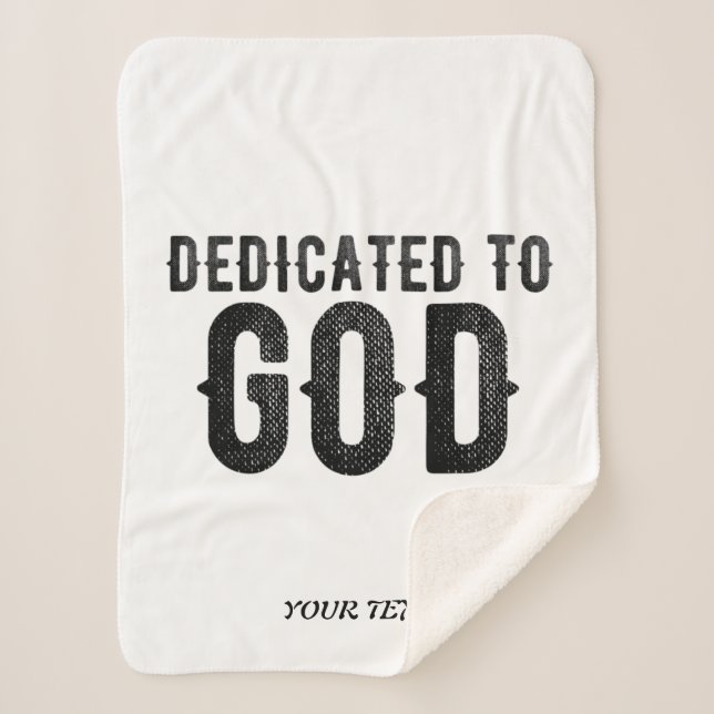 DEDICATED TO GOD  CUSTOMIZABLE COOL BLACK TEXT SHERPA BLANKET (Front)