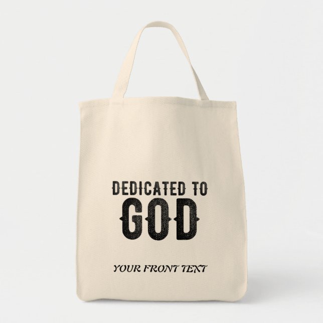 DEDICATED TO GOD  CUSTOMIZABLE COOL BLACK TEXT TOTE BAG (Front)