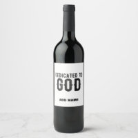 DEDICATED TO GOD CUSTOMIZABLE COOL BLACK TEXT