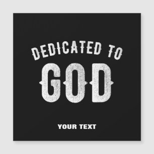 DEDICATED TO GOD CUSTOMIZABLE COOL WHITE TEXT