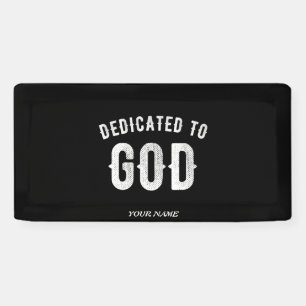 DEDICATED TO GOD CUSTOMIZABLE COOL WHITE TEXT BANNER