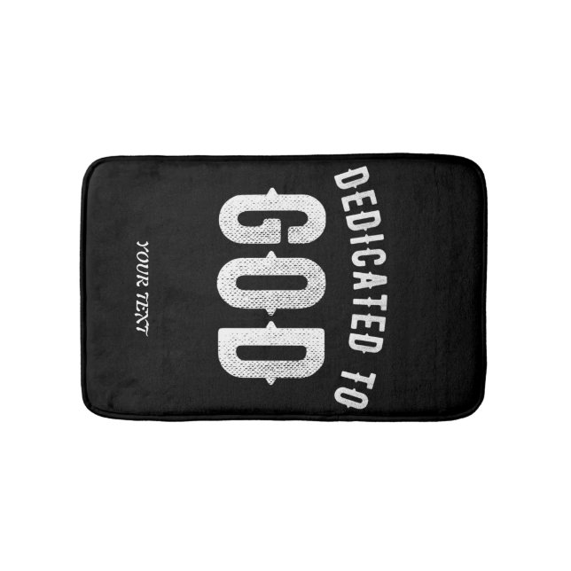 DEDICATED TO GOD CUSTOMIZABLE COOL WHITE TEXT BATH MAT (Front)