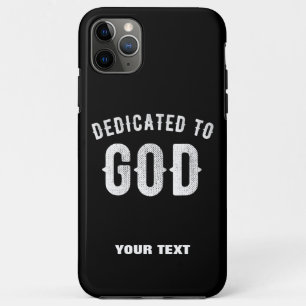 DEDICATED TO GOD CUSTOMIZABLE COOL WHITE TEXT Case-Mate iPhone CASE