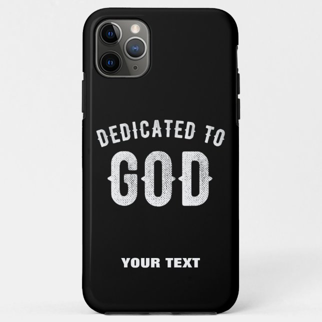 DEDICATED TO GOD CUSTOMIZABLE COOL WHITE TEXT Case-Mate iPhone CASE (Back)