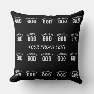 DEDICATED TO GOD CUSTOMIZABLE COOL WHITE TEXT CUSHION