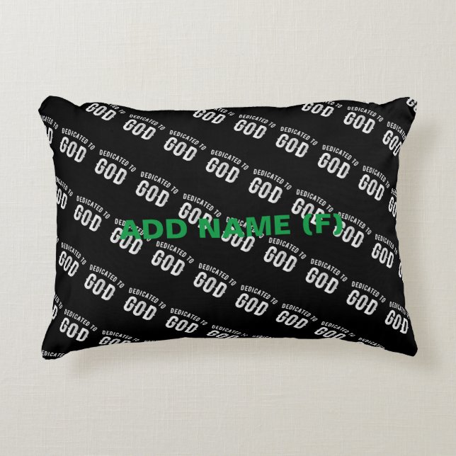 DEDICATED TO GOD CUSTOMIZABLE COOL WHITE TEXT DECORATIVE CUSHION (Front)