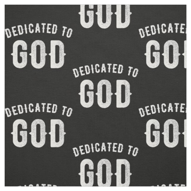 DEDICATED TO GOD CUSTOMIZABLE COOL WHITE TEXT FABRIC (Swatch)
